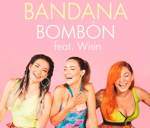 Escuch Bombn, lo nuevo de Bandana con el artista urbano Wisin.